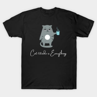 Cattitude is Everything T-Shirt